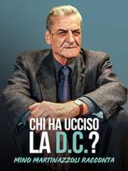 Chi ha ucciso la DC? – Mino Martinazzoli racconta - RaiPlay