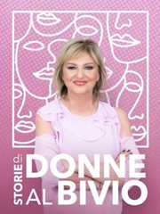 Storie di donne al bivio - RaiPlay