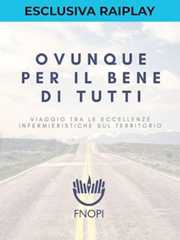 Ovunque per il bene di tutti - RaiPlay
