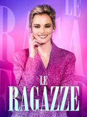 Le Ragazze - RaiPlay