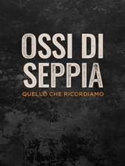 Ossi di Seppia - RaiPlay