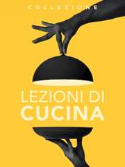 Lezioni di cucina - RaiPlay