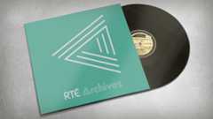 RTE Archives Acetate Disc Collection