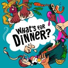 What's For Dinner? show image