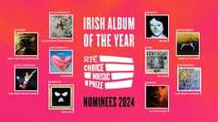 RTÉ Choice Music Prize Irish Album of the Year 2024 Shortlist show image