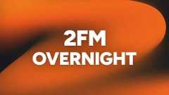 2FM Overnight show image