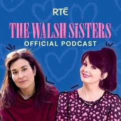 The Walsh Sisters: The Official Podcast show image