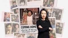 Coming Home: Stories of being Chinese Irish show image