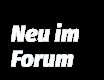 Neu im Forum