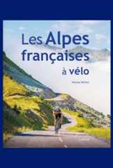 LES ALPES FRANÇAISES À VÉLO