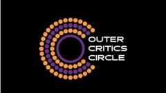 Outer Critics Circle Announces Dates & Eligibility for 75th Anniversary Awards