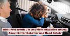What Fort Worth Car Accident Statistics Reveal About Driver Behavior and Road Safety