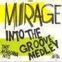 Details Mirage - Into The Groove Medley - The Madonna Hits