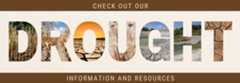 Check out our Drought Information and Resources