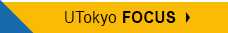 UTokyo FOCUS