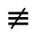 U+2262