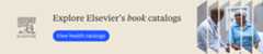Explore Elsevier's book catalogs. View health catalogs.