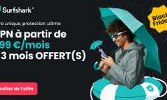 Black Friday Surfshark : 1,99 € par mois et 3 mois offerts Black Friday Surfshark