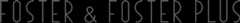 FOSTER & FOSTER PLUS