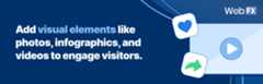 Promotional banner emphasizing importance of photos, infographics, and videos for visitor engagement with WebFX branding