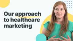 A woman presenting 'Our approach to healthcare marketing' with a stylized yellow and white background with decorative circles and dots.