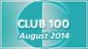 August  2014 Club 100
