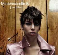 Mademoiselle K <i>Jouer Dehors</i> 12