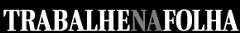 Trabalhe na Folha