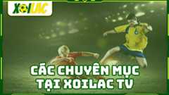 Xôi Lạc cung cấp cực kì đa dạng chuyên mục