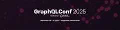 GraphQLConf 2025 Banner: September 08-10, Amsterdam. Hosted by the GraphQL Foundation