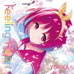 YURiKA「Feeling Heart」