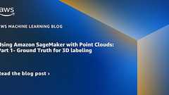 Using Amazon SageMaker with Point Clouds: Part 1- Ground Truth for 3D labeling | Amazon Web Services
