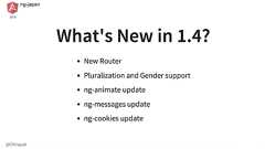 乗り遅れるな!よりパワフルになったAngular1.4リリースまであと一週間! Angular1.4 and beyondーng-japan 2015