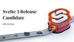 Svelte 5 Release Candidate