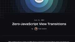 「Web開発における近年最も重要な進歩の1つ」 ー JavaScriptを使わないビュー遷移を実現するView Transition APIをAstroがサポート