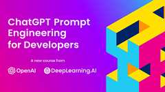 ChatGPT Prompt Engineering for Developers