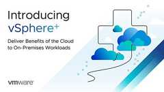 VMwareが「vSphere+」を発表。サブスクリプション制、アドオンサービスによる機能追加など