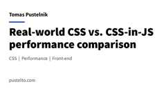 Real-world CSS vs. CSS-in-JS performance comparison
