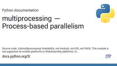 multiprocessing — Process-based parallelism