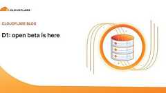 Cloudflare、分散SQLiteデータベース「Cloudflare D1」のオープンベータを開始
