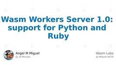 オープンソースのWebAssemblyサーバレス基盤「Wasm Workers Server 1.0」正式リリース。RubyとPythonのWASMランタイムに対応し、Ruby/Pythonでの記述が可能に