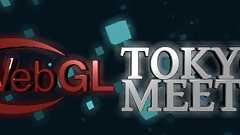 Tokyo WebGL Meetup #2