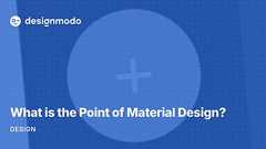 What is the Point of Material Design? - Designmodo