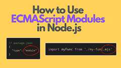 How to Use ES Modules in Node.js