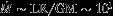 $\dot{M}\sim \mathrm{LR}/\mathrm{GM}\sim {10}^{1}$