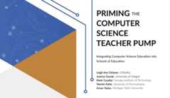 Priming the CS Teacher Pump: Integrating CS Education into Schools of Education (report cover)