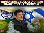 Image for ‘Very successful visit’ : Goyal boosts India-Israel trade, agriculture & FTA tal