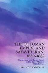The Ottoman Empire and Safavid Iran, 1639–1682