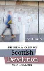 The Literary Politics of Scottish Devolution