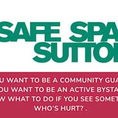 Sutton Safe Spaces – Sign Up Today!